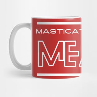 Masticator of meat Mug